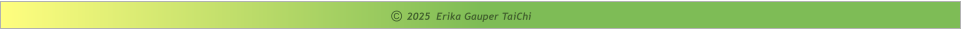 2025  Erika Gauper TaiChi ©